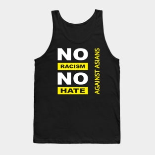 Anti-Asian racism, Anti-Asians racism, no racism no hate Tank Top